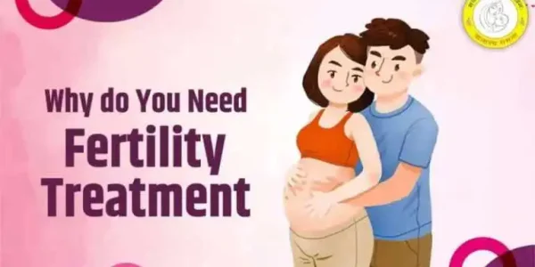 Why do You Need IVF Treatment